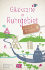 Buchcover Glücksorte im Ruhrgebiet