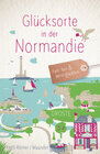 Buchcover Glücksorte in der Normandie