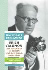 Buchcover Das ideale Parlament. Erich Salomon als Fotograf in Berlin und Den Haag, 1928-1940