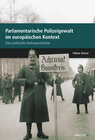 Buchcover Parlamente in Europa / Parlamentarische Polizeigewalt im europäischen Kontext