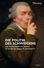 Buchcover Die Politik des Schweigens und die Herrschaft der Debatte im Europa des langen 19. Jahrhunderts