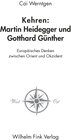 Buchcover Kehren: Martin Heidegger und Gotthard Günther