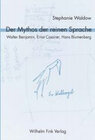 Buchcover Der Mythos der reinen Sprache. Walter Benjamin, Ernst Cassirer, Hans Blumenberg