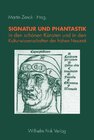 Buchcover Signatur und Phantastik in den schönen Künsten und in den Kulturwissenschaften der frühen Neuzeit