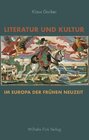 Buchcover Literatur und Kultur im Europa der Frühen Neuzeit