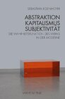 Buchcover Abstraktion - Kapitalismus - Subjektivität