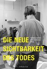 Buchcover Die neue Sichtbarkeit des Todes