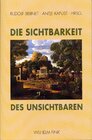 Buchcover Die Sichtbarkeit des Unsichtbaren