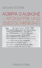 Buchcover Agrippa d'Aubigné - Apokalyptik und Selbstschreibung