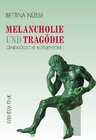 Buchcover Melancholie und Tragödie