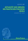 Buchcover Aktualität und Grenzen der praktischen Philosophie Hegels