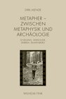 Buchcover Metapher - Zwischen Metaphysik und Archäologie
