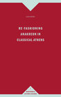 Buchcover Re-Fashioning Anakreon in Classical Athens