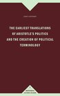 Buchcover The earliest translations of Aristotle's Politics and the creation of political terminology