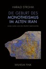 Buchcover Die Geburt des Monotheismus im alten Iran