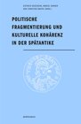Buchcover Politische Fragmentierung und kulturelle Kohärenz in der Spätantike