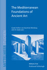 Buchcover The Mediterranean Foundations of Ancient Art