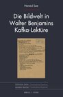 Buchcover Die Bildwelt in Walter Benjamins Kafka-Lektüre