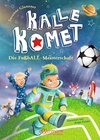 Buchcover Kalle Komet 3. Die FußbALL-Meisterschaft