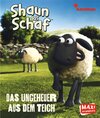 Buchcover Shaun das Schaf. Das Ungeheuer aus dem Teich