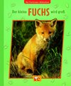 Buchcover Die Tierkinder-Bibliothek - Der kleine Fuchs wird groß