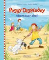 Buchcover Peggy Diggledey. Abenteuer ahoi!