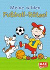 Buchcover Meine wilden Fußball-Rätsel