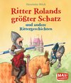 Buchcover Ritter Rolands größter Schatz und andere Rittergeschichten