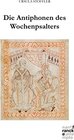 Buchcover Die Antiphonen des Wochenpsalters (Pietas Liturgica Studia 25)