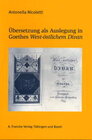 Buchcover ÜberSetzung als Auslegung in Goethes West-östlichem Divan