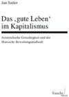 Buchcover Das 'gute Leben' im Kapitalismus