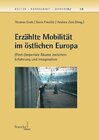 Buchcover Erzählte Mobilität im östlichen Europa