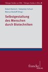 Buchcover Selbstgestaltung des Menschen durch Biotechniken