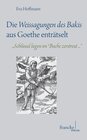 Buchcover Die Weissagungen des Bakis aus Goethe enträtselt