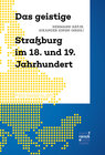 Buchcover Das geistige Straßburg im 18. und 19. Jahrhundert