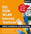 Buchcover DSL, ISDN, WLAN, Internet-Telefonie selbst installieren und einrichten
