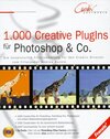 Buchcover 1000 kreative PlugIns für Photoshop & Co
