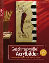 Buchcover Geschmackvolle Acrylbilder