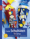 Buchcover Coole Schultüten für Jungs