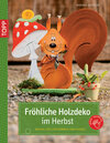 Buchcover Fröhliche Holzdeko im Herbst