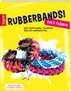 Buchcover Rubberbands! Fun & Fashion