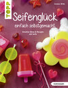 Buchcover Seifenglück einfach selbstgemacht (kreativ.kompakt.)