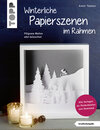 Buchcover Winterliche Papierszenen im Rahmen (kreativ.kompakt)