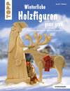 Buchcover Winterliche Holzfiguren ganz groß (kreativ.kompakt)