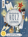 Buchcover Winterliche Holzlaternen (kreativ.kompakt)