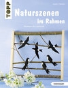 Buchcover Naturszenen im Rahmen (kreativ.kompakt.)