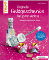 Buchcover Originelle Geldgeschenke für jeden Anlass (kreativ.kompakt.)