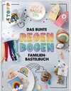 Buchcover Das bunte Regenbogen Familien-Bastelbuch