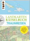 Buchcover Landkarten Rätselbuch – Traumreisen
