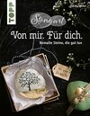 Buchcover StoneArt - Von mir. Für dich. Bemalte Steine, die gut tun. Kleine Unikate, die lieben Menschen eine Botschaft übermittel